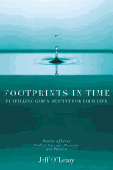 Footprints in Time: Fulfilling God's Destiny for Your Life