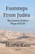 Footsteps From Judea: My Journey in Krav Maga and Life