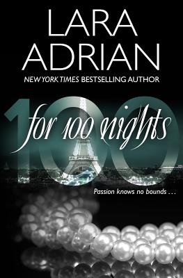 For 100 Nights: A 100 Series Novel - Adrian, Lara