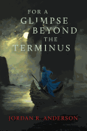 For a Glimpse Beyond the Terminus