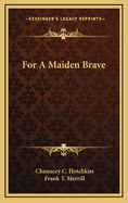 For a Maiden Brave