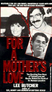 For a Mothers Love - Butcher, Lee, and Butcher, L