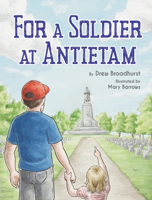 For A Soldier At Antietam - Broadhurst, Drew