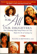 For All Our Daughters - Echevarria, Pegine