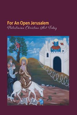 For an open Jerusalem: Palestinian Christian Art Today - Sundermeier, Theo