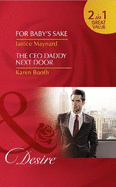 For Baby's Sake: For Baby's Sake (Billionaires and Babies, Book 74) / the CEO Daddy Next Door