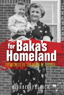 For Baka's Homeland: Eyewitness to the Birth of a State