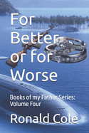 For Better or for Worse: Books of my Father Series: Volume Four