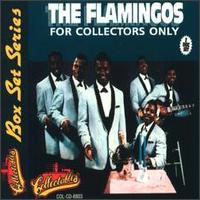 For Collectors Only - The Flamingos