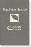 For Every Season: Daily Devotions - Laurie, Greg