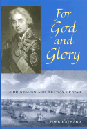 For God and Glory: Lord Nelson and His Way of War