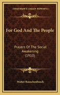 For God and the People: Prayers of the Social Awakening (1910)