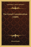 For Good Consideration (1889)