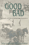 For Good or Bad: People of the Cimarron Country