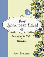 For Goodness Sake: Secrets from the Chef... at Wildey Inn