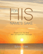 For His Name's Sake: Prayers from the Bible with Life Application Messages