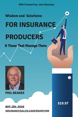 For Insurance Producers and Those That Manage Them - Beakes, Phil