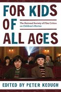 For Kids of All Ages: The National Society of Film Critics on Children's Movies