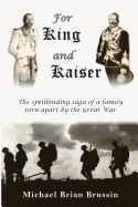 For King and Kaiser: The Spellbinding Saga of a Family Torn Apart by the Great War