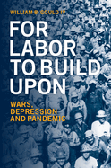 For Labor To Build Upon