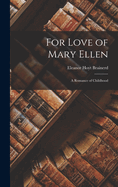 For Love of Mary Ellen: A Romance of Childhood