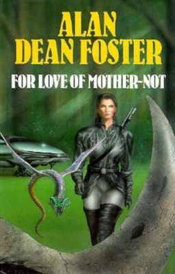 For Love of Mother-Not - Foster, Alan Dean