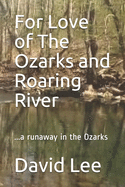 For Love of The Ozarks and Roaring River: ...a runaway in the Ozarks