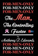 For Men Only: The Man, the Controlling Factor