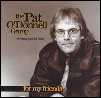 For My Friends - Pat O'Donnell