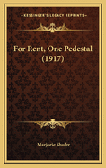 For Rent, One Pedestal (1917)