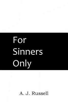 For Sinners Only - Russell, A J, Captain