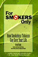 For Smokers Only - Rodu, Brad, and Porter Manuals