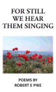 For Still We Hear Them Singing
