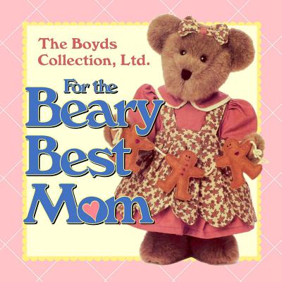 For the Beary Best Mom - Regan, Patrick, and The Boyds Collection Ltd