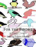 For the Birds 2: in Plastic Canvas