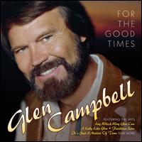 For the Good Times - Glen Campbell