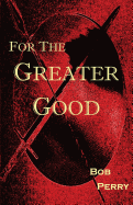 For the Greater Good