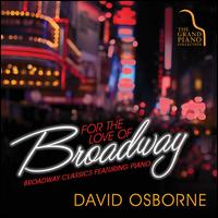 For the Love of Broadway - David Osborne