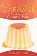 For the Love of Caramel