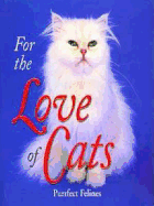 For the Love of Cats - Publications International Ltd (Editor)