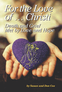 For the Love of Christi: Death & Grief Met by Love and Hope