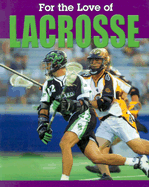 For the Love of Lacrosse