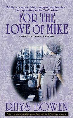 For the Love of Mike: A Molly Murphy Mystery - Bowen, Rhys