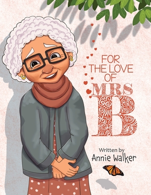 For the love of Mrs B - Walker, Annie