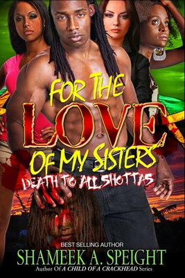 For The Love Of My Sisters - Speight, Shameek