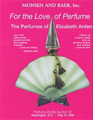 For the Love of Perfume: Monsen & Baer Perfume Bottle Auction IX - Monsen, Randall B