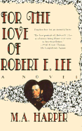 For the Love of Robert E. Lee