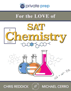 For the Love of SAT Chemistry: An Innovative Approach to Mastering SAT Chemistry