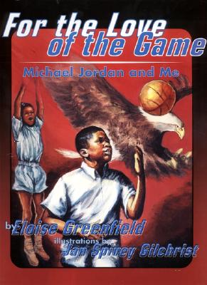 For the Love of the Game: Michael Jordan and Me - Greenfield, Eloise
