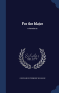 For the Major: A Novelette